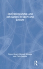 Entrepreneurship and Innovation in Sport and Leisure - Book