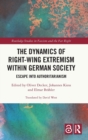The Dynamics of Right-Wing Extremism within German Society : Escape into Authoritarianism - Book