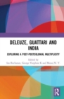 Deleuze, Guattari and India : Exploring a Post-Postcolonial Multiplicity - Book