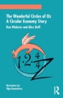 The Wonderful Circles of Oz : A Circular Economy Story - Book
