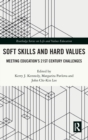 Soft Skills and Hard Values : Meeting Education's 21st Century Challenges - Book