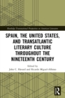Spain, the United States, and Transatlantic Literary Culture throughout the Nineteenth Century - Book