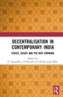 Decentralisation in Contemporary India : Status, Issues and the Way Forward - Book