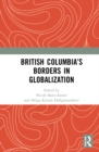 British Columbia’s Borders in Globalization - Book