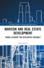 Marxism and Real Estate Development : Taking Lefebvre for Developers Seriously - Book