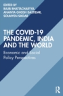 The COVID-19 Pandemic, India and the World : Economic and Social Policy Perspectives - Book