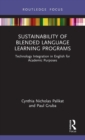 Sustainability of Blended Language Learning Programs : Technology Integration in English for Academic Purposes - Book