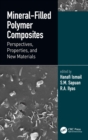 Mineral-Filled Polymer Composites : Perspectives, Properties, and New Materials - Book