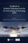 Handbook of Scholarly Publications from the Air Force Institute of Technology (AFIT), Volume 1, 2000-2020 - Book