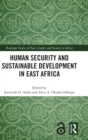 Human Security and Sustainable Development in East Africa - Book