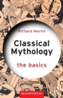 Classical Mythology: The Basics - Book