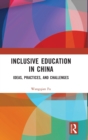 Inclusive Education in China : Ideas, Practices, and Challenges - Book