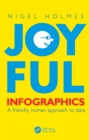 Joyful Infographics : A Friendly, Human Approach to Data - Book