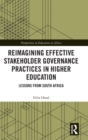Reimagining Effective Stakeholder Governance Practices in Higher Education : Lessons from South Africa - Book