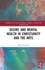 Desire and Mental Health in Christianity and the Arts - Book