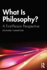 What Is Philosophy? : A First-Person Perspective - Book