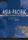 Asia-Pacific Regional Security Assessment 2021 : Key Developments and Trends - Book