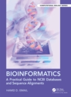 Bioinformatics : A Practical Guide to NCBI Databases and Sequence Alignments - Book