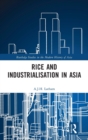 Rice and Industrialisation in Asia - Book