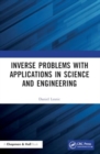 Inverse Problems with Applications in Science and Engineering - Book