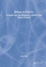 Privacy in Practice : Establish and Operationalize a Holistic Data Privacy Program - Book