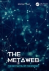The Metaweb : The Next Level of the Internet - Book