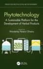 Phytotechnology : A Sustainable Platform for the Development of Herbal Products - Book