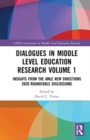 Dialogues in Middle Level Education Research Volume 1 : Insights from the AMLE New Directions 2020 Roundtable Discussions - Book