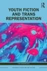 Youth Fiction and Trans Representation - Book