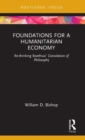 Foundations for a Humanitarian Economy : Re-thinking Boethius’ Consolation of Philosophy - Book