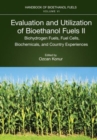 Evaluation and Utilization of Bioethanol Fuels. II. : Biohydrogen Fuels, Fuel Cells, Biochemicals, and Country Experiences - Book