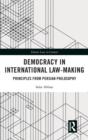 Democracy in International Law-Making : Principles from Persian Philosophy - Book