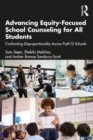 Advancing Equity-Focused School Counseling for All Students : Confronting Disproportionality Across PreK-12 Schools - Book