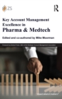 Key Account Management Excellence in Pharma & Medtech - Book