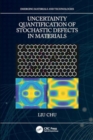 Uncertainty Quantification of Stochastic Defects in Materials - Book