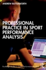 Professional Practice in Sport Performance Analysis - Book