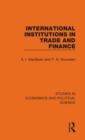 International Institutions in Trade and Finance - Book