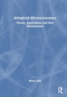 Advanced Microeconomics : Theory, Applications and New Developments - Book