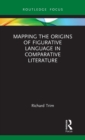 Mapping the Origins of Figurative Language in Comparative Literature - Book