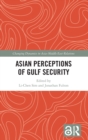 Asian Perceptions of Gulf Security - Book