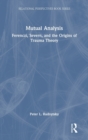 Mutual Analysis : Ferenczi, Severn, and the Origins of Trauma Theory - Book