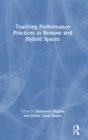 Teaching Performance Practices in Remote and Hybrid Spaces - Book