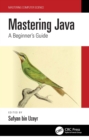 Mastering Java : A Beginner's Guide - Book