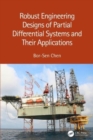 Robust Engineering Designs of Partial Differential Systems and Their Applications - Book