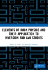 Elements of Rock Physics and their application to Inversion and AVO studies - Book