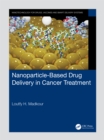 Nanoparticle-Based Drug Delivery in Cancer Treatment - Book