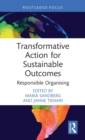 Transformative Action for Sustainable Outcomes : Responsible Organising - Book