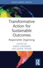 Transformative Action for Sustainable Outcomes : Responsible Organising - Book