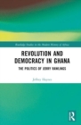 Revolution and Democracy in Ghana : The Politics of Jerry John Rawlings - Book