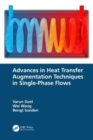Advances in Heat Transfer Augmentation Techniques in Single-Phase Flows - Book